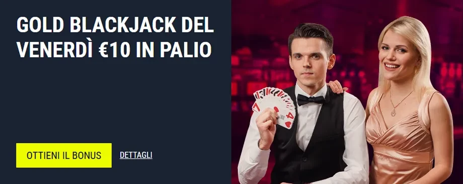 Promo Gold Blackjack del venerdì con croupier e fiches